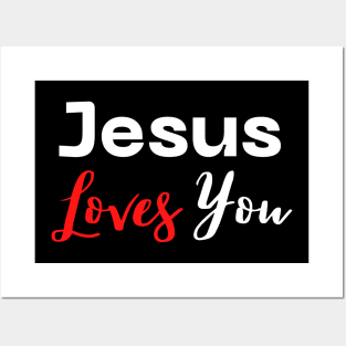 Jesus Loves You Posters and Art